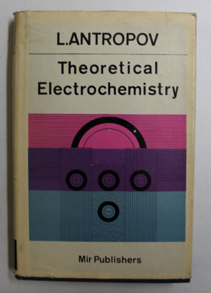THEORETICAL ELECTROCHEMISTRY by L. ANTROPOV , 1977