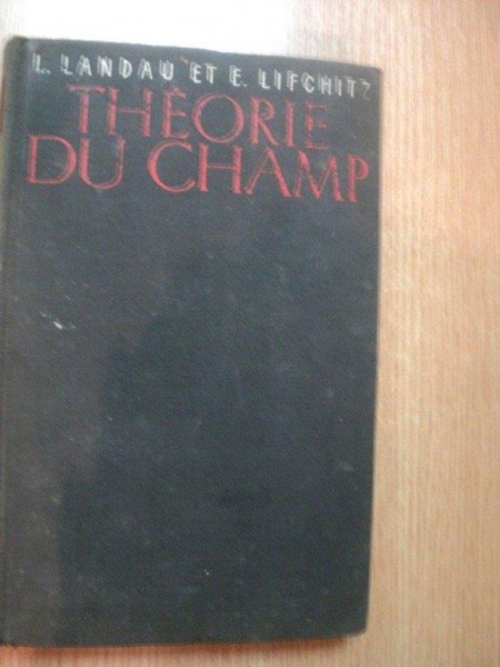 THEORIE DU CHAMP de L. LANDAU , E. LIFCHITZ , VOL. II