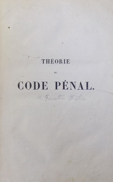 THEORIE DU CODE PENAL par M. CHAUVEAU ADOLPHE et M. FAUSTIN HELIE , 1863