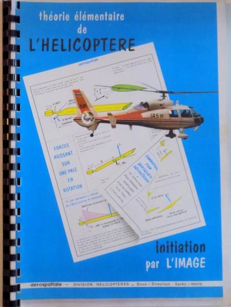 THEORIE ELEMENTAIRE DE L'HELICOPTERE INITIATION PAR L'IMAGE