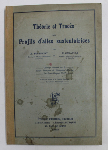 THEORIE ET TRACES DES PROFILS D 'AILES SUSTENTATRICES par A . TOUSSAINT et E. CARAFOLI , 1928