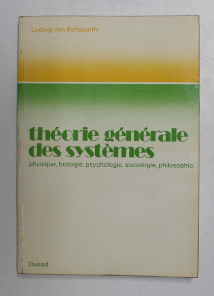 THEORIE GENERALE DES SYSTEMES  PHYSIQUE ...PHILOSOPHIE par LUDWIG VON BERTALANFFY , 1973