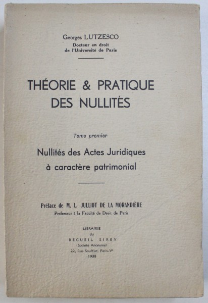THEORIE & PRATIQUE DES NULLITES par GEORGES LUTZESCO , 1938 , DEDICATIE*