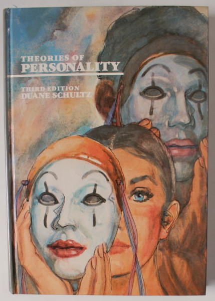 THEORIES OF PERSONALITY , by DUANE SCHULTZ , 1985