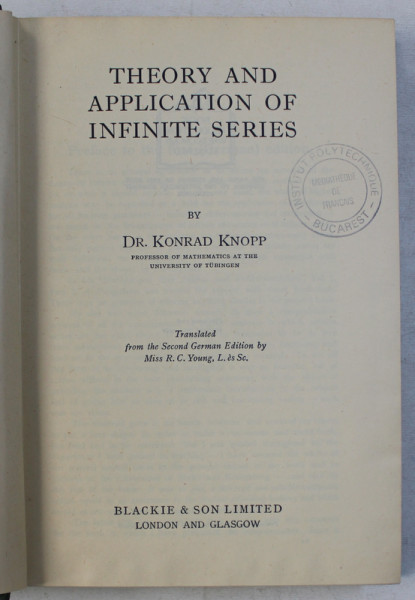 THEORY AND APPLICATION OF INFINITE SERIES by KONRAD KNOPP , 1946