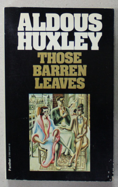 THEOSE BARREN LEAVES by ALDOUS HUXLEY , 1978