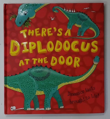THERE 'S A DIPLODOCUS AT THE DOOR by ALEKSEI BITSKOFF si RUTH SYMONS , 2013