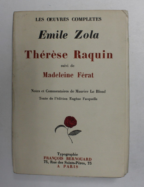 THERESE RAQUIN , suivi de MADELEINE FERAT par EMILE ZOLA  , 1928 , EXEMPLAR 1790 DIN 5000 *