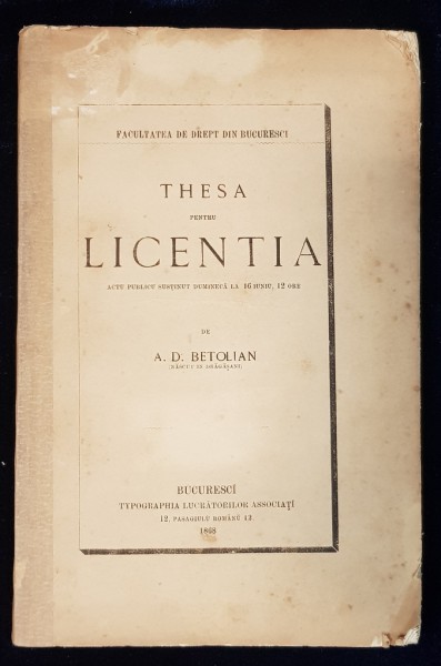 THESA PENTRU LICENTA de A.D. BETOLIAN - BUCURESTI, 1868