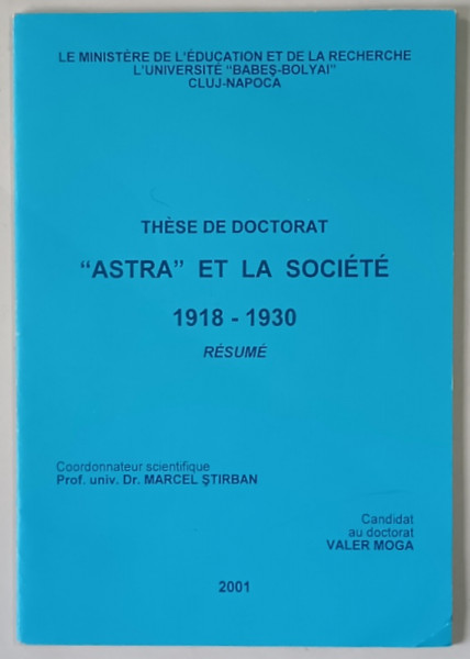THESE DE DOCTORAT , ASTRA ET LA SOCIETE , 1918 - 1930 , RESUME par VALER MOGA , 2001