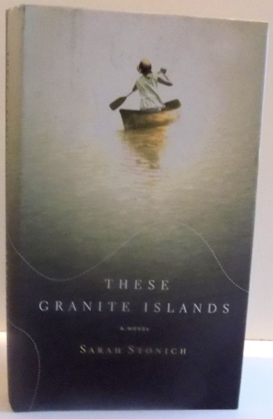 THESE GRANITE ISLANDS de SARAH STONICH , 2001