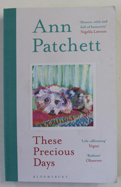 THESE PRECIOUS DAYS by ANN PATCHETT , 2022, PREZINTA URME DE INDOIRE SI DE UZURA