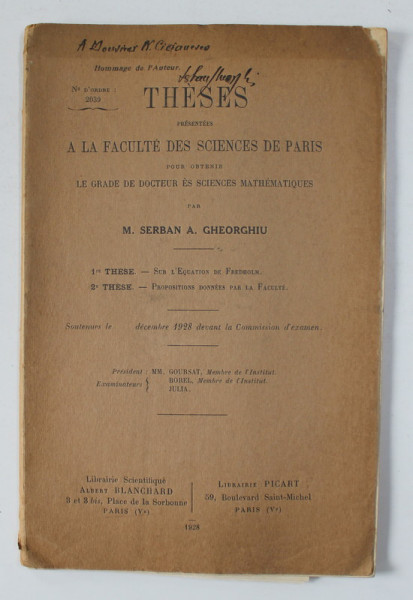 THESES ..POUR OBTENIR LE GRADE DE DOCTEUR EN SCIENCES MATHEMATIQUES par M. SERBAN et A. GHEORGHIU , 1928 , DEDICATIE*