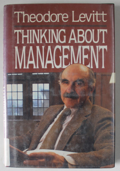 THINK ABOUT MANAGEMENT by THEODORE LEVITT , 1991
