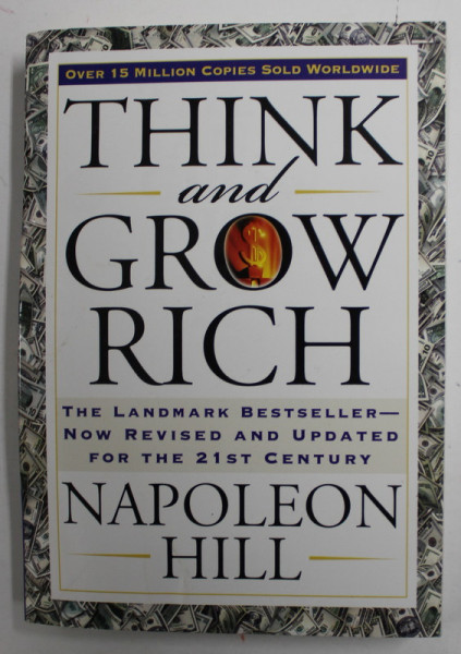 THINK AND GROW RICH by NAPOLEON HILL , 2005, COTORUL CU DEFECTE *