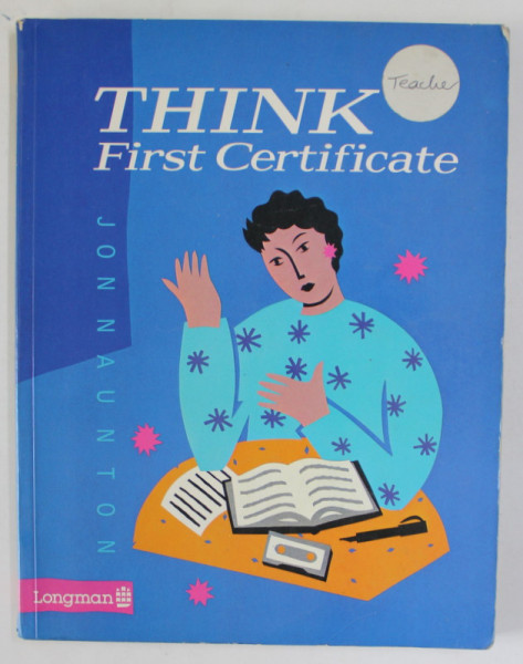 THINK FIRST CERTIFICATE by JON NAUNTON , 1989 , PAGINI COMPLETATE