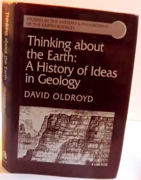 THINKING ABOUT THE EARTH : A HISTORY OF IDEAS IN GEOLOGY , 1996