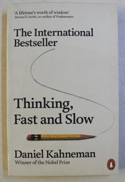 THINKING , FAST AND SLOW by DANIEL KAHNEMAN , 2011