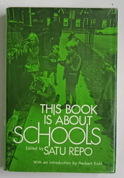 THIS BOOK IS ABOUT SCHOOLS , edited by SATU REPO , 1970 , PREZINTA  HALOURI DE APA *
