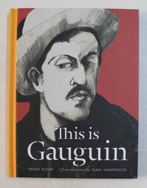 THIS IS GAUGUIN by GEORGE RODDAM , 2014
