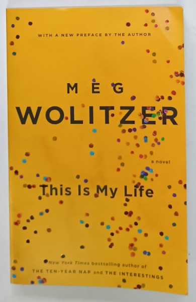 THIS IS MY LIFE by MEG WOLITZER, 2014