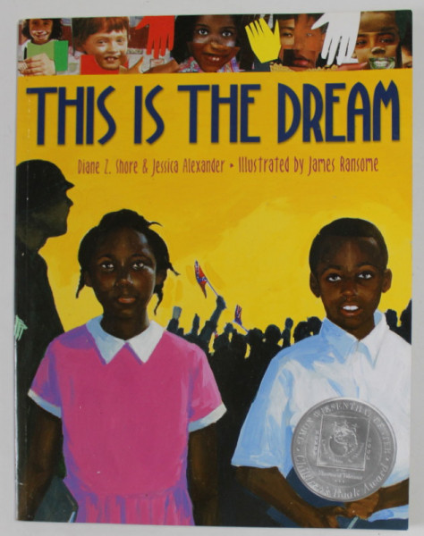 THIS IS THE DREAM by DIANE Z. SHORE and JESSICA ALEXANDER , illustrated by JAMES RANSOME , 2006