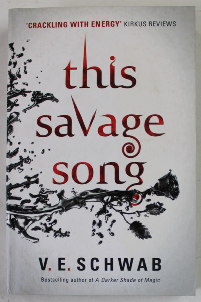 THIS SAVAGE SONG by V.E. SCHWAB , 2016