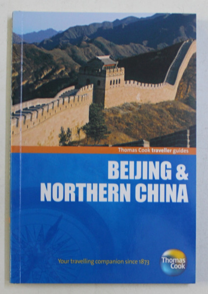 THOMAS COOK TRAVELLER GUIDES - BEIJING & NORTHERN CHINA by GEORGE McDONALD, 2010
