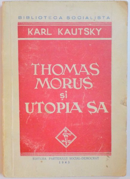 THOMAS MORUS SI UTOPIA SA de KARL KAUTSKY , 1945