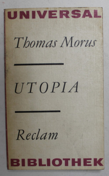 THOMAS MORUS - UTOPIA , 1982, EDITIE IN LIMBA GERMANA