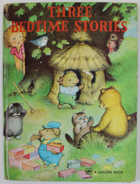 THREE BEDTIME STORIES : THE THREE LITTLE KITTENS , THE THREE LITTLE PICS , THE THREE BEARS , pictures by GARTH WILLIAMS , 1958