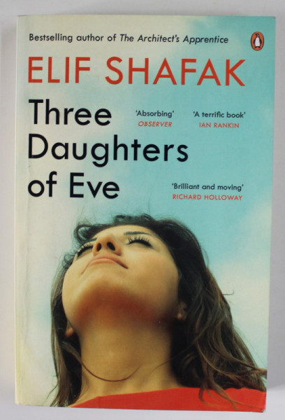 THREE DAUGHTERS OF EVE by ELIF SHAFAK , 2017