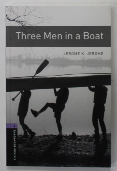 THREE MEN IN A BOAT by JEROME K. JEROME , retold by DIANE MOWAT , 2008