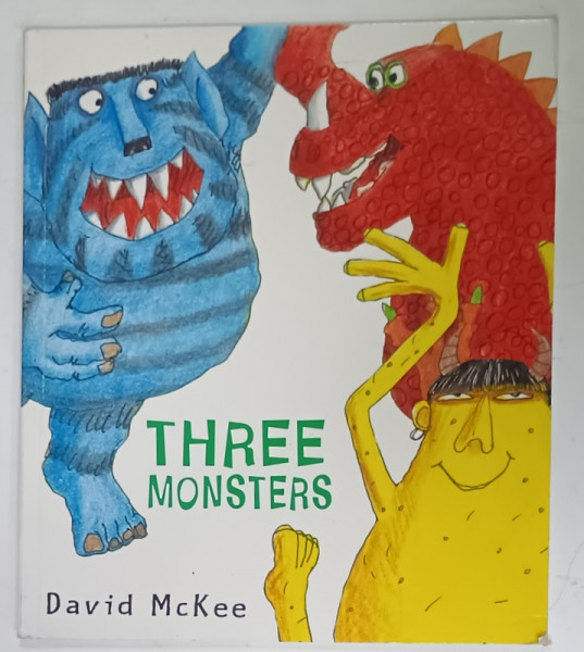 THREE MONSTERS by DAVID McKEE , 2006