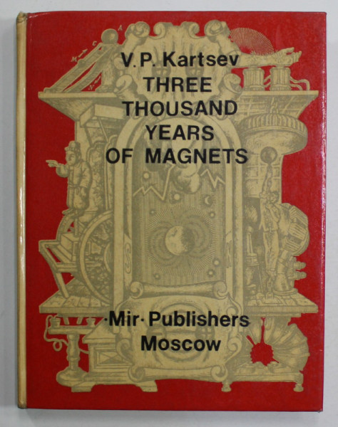THREE THOUSAND YEARS OF MAGNETS by V.P. KARTSEV , 1975