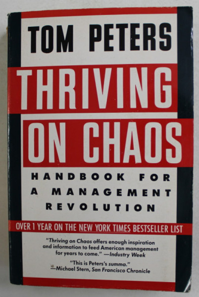 THRIVING ON CHAOS - HANDBOOK FOR A MANAGEMENT REVOLUTION by TOM PETERS , 1987