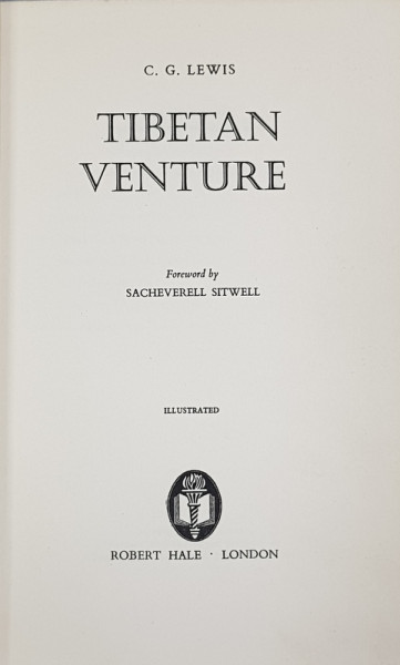 TIBETAN VENTURE by C.G. LEWIS - LONDRA, 1967  DEDICATIE *