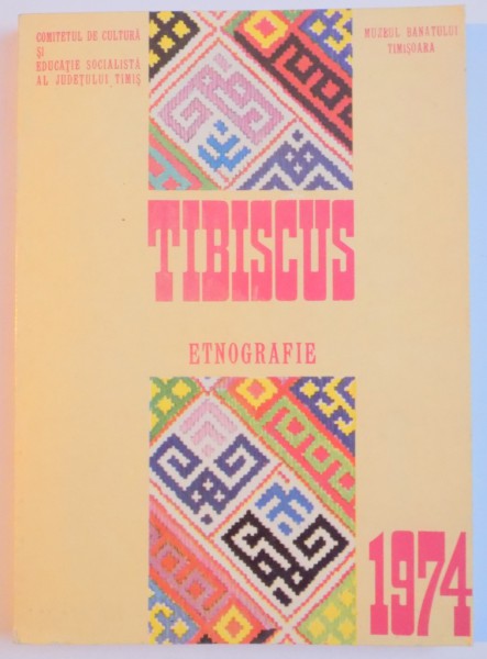 TIBISCUS , ETNOGRAFIE de AUREL TURCUS , 1974