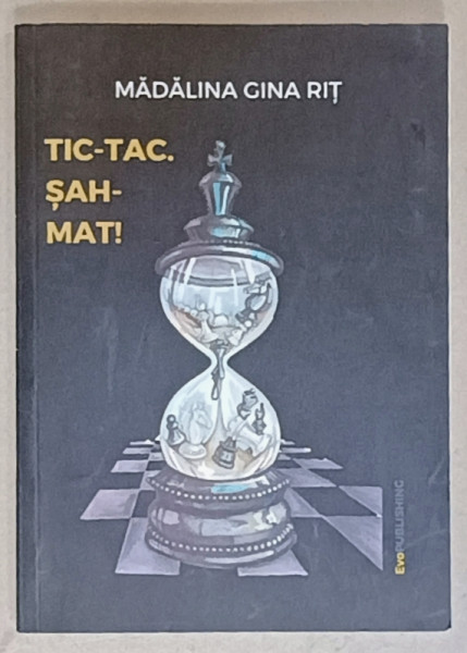 TIC - TAC . SAH - MAT ! de MADALINA GINA RAIT , 2022, DEDICATIE *
