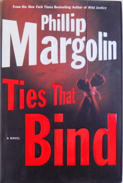 TIES THAT BIND by PHILLIP MARGOLIN , 2003