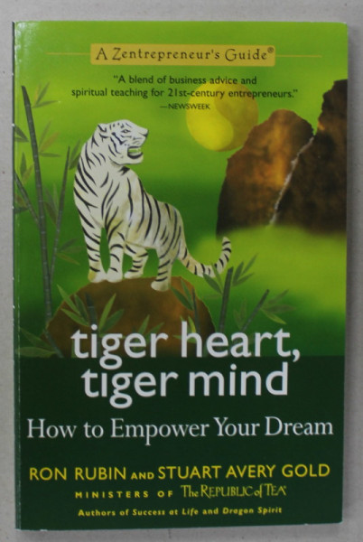 TIGER HEART , TIGER MIND , HOW TO EMPOWER YOUR DREAM by RON RUBIN and  STUART AVERY GOLD , 2004