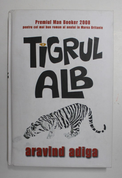 TIGRUL ALB de ARAVIND ADIGA , 2009
