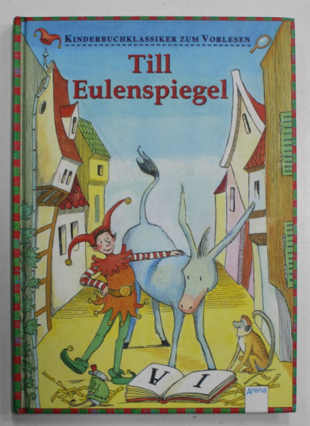 TILL EULENSPIEGEL ( TILL BUHOGLINDA  ), neu erzahlt von  ELKE LEGER, mit bilderb von CHRISTIANE HANSEN , TEXT IN LIMBA GERMANA , 2006