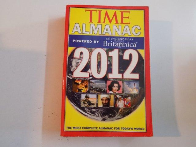 TIME ALMANAC 2012 , POWERED BY ENCYCLOPEDIA BRITANNICA