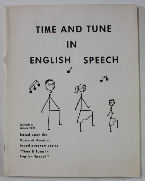 TIME AND TUNE IN ENGLISH SPEECH , SECTION II , LESSONS 13 - 25 , ANII ' 80