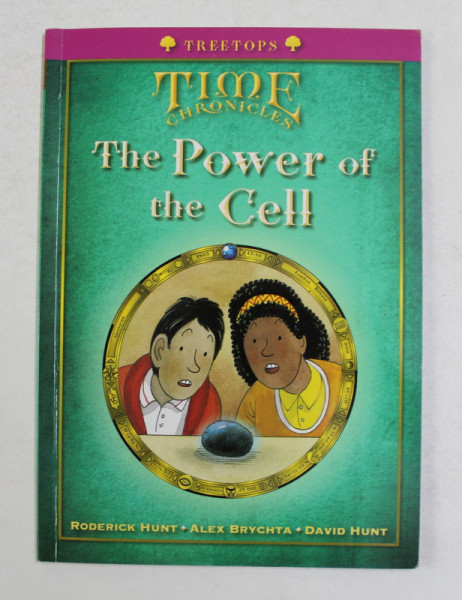 TIME CHRONICLES - THE POWER OF THE CELL by RODERICK HUNT ..DAVID HUNT , 2010