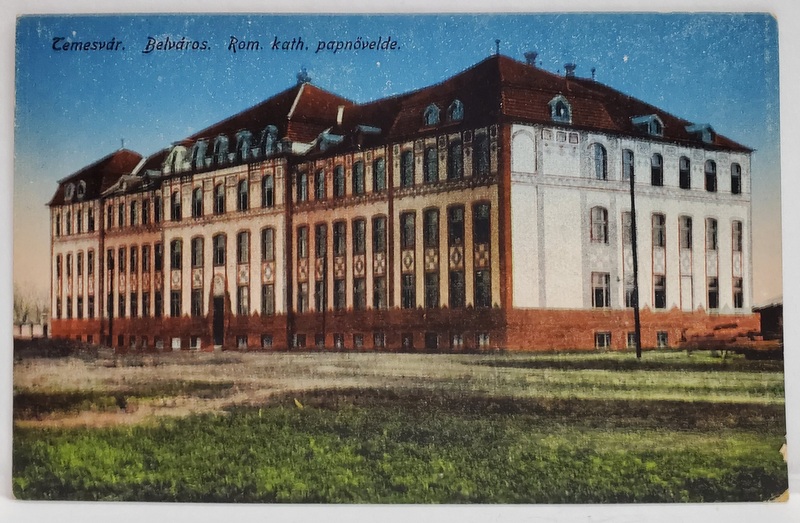 TIMISOARA , CLADIREA SEMINARULUI CATOLIC , CARTE POSTALA , 1917