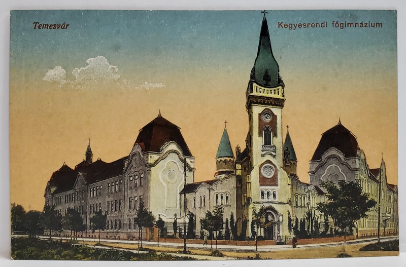 TIMISOARA , LICEUL PIARIST , CARTE POSTALA ILUSTRATA , INCEPUTUL SEC. XX