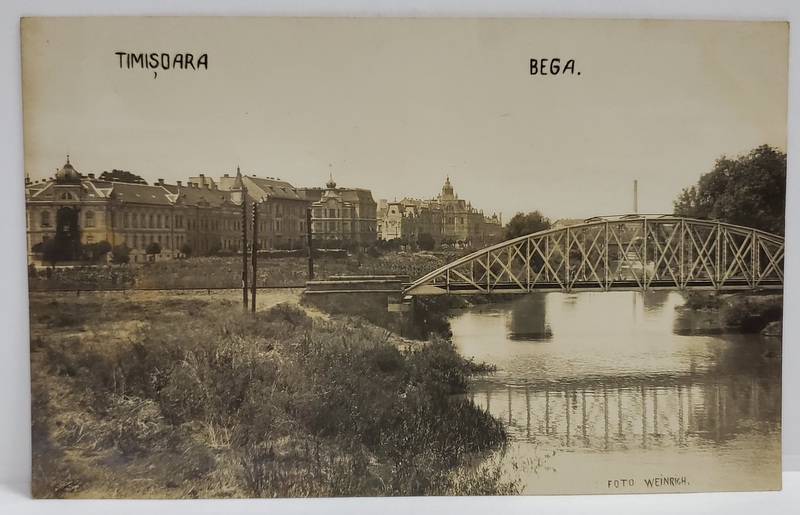 TIMISOARA , POD PESTE BEGA , CARTE POSTALA , 1930