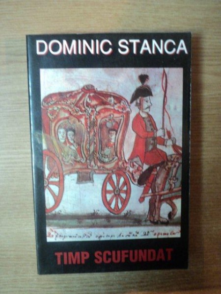 TIMP SCUFUNDAT de DOMINIC STANCA , 1999